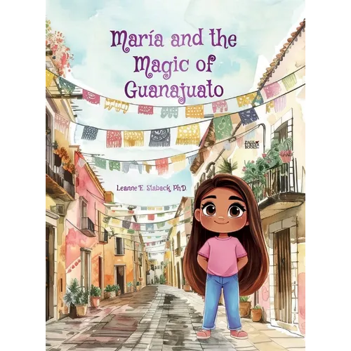 María and the Magic of Guanajuato