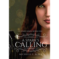 A Spark's Calling - Hardcover