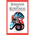 Shamans and Kushtakas: North Coast Tales of the Supernatural - Paperback