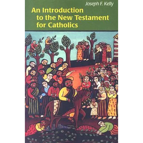 An Introduction to the New Testament for Catholics - Paperback