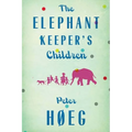 The Elephant Keepers' Children: A Novel by the Author of Smilla's Sense of Snow - Paperback