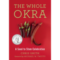 The Whole Okra: A Seed to Stem Celebration - Paperback