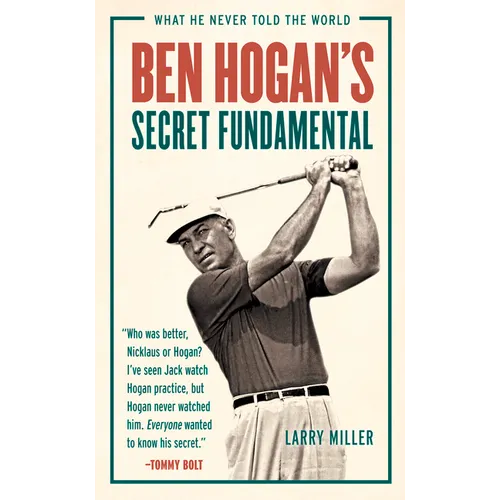 Ben Hogan's Secret Fundamental: What He Never Told the World - Paperback