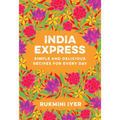 India Express: Simple and Delicious Recipes for Every Day - Paperback