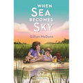When Sea Becomes Sky - Paperback