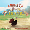 Turkey's Thanksgiving Adventure: A Barnyard Tale - Paperback