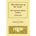 "The distresses of the Army": The Ephraim Blaine Letters, 1780-1783