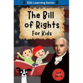 The Bill of Rights for Kids: Elementary School Constitution Learning Series