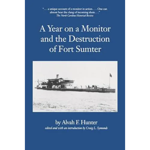 Year on a Monitor and the Destruction of Fort Sumter
