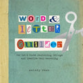 Word and Letter Builder: For Cut & Paste Journaling, Collage and Creative Soul-Searching - Paperback