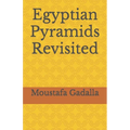 Egyptian Pyramids Revisited - Paperback
