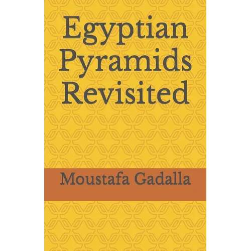 Egyptian Pyramids Revisited - Paperback