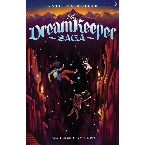Lost in the Caverns (the Dream Keeper Saga Book 3), Volume 3 - Paperback