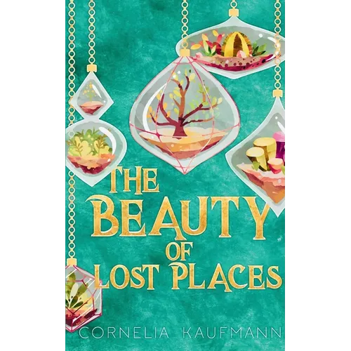 The Beauty of Lost Places - Paperback