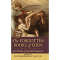 The Forgotten Books of Eden - Hardcover