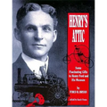 Henry's Attic: Some Fascinating Gifts to Henry Ford and His Museum