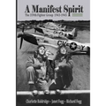 A Manifest Spirit: The 359th Fighter Group 1943-1945