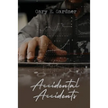 Accidental Accidents - Paperback
