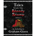 Tales from the Bloody Stump - Volume 1 - Paperback