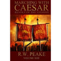 Marching With Caesar: Revolt of the Legions - Paperback