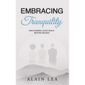 Embracing Tranquility - Paperback