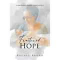 Fractured Hope: A Mother's Fight for Justice - Paperback
