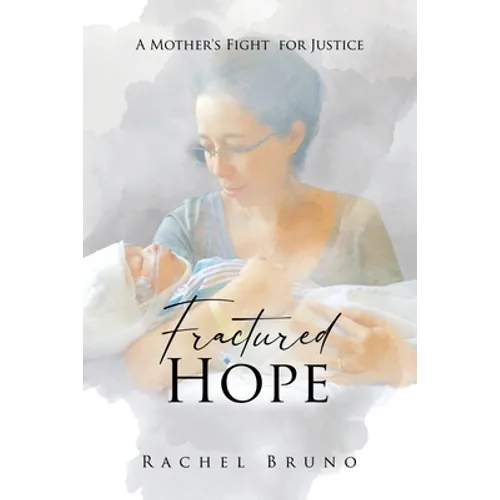 Fractured Hope: A Mother's Fight for Justice - Paperback