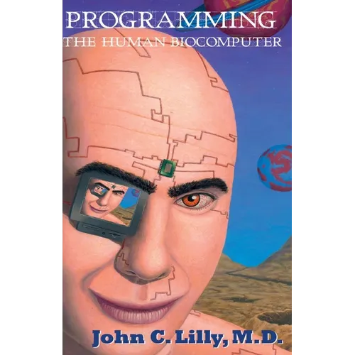 Programming the Human Biocomputer - Paperback