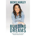 Building Dreams: Finding Personal and Financial Freedom Through Healing - Paperback