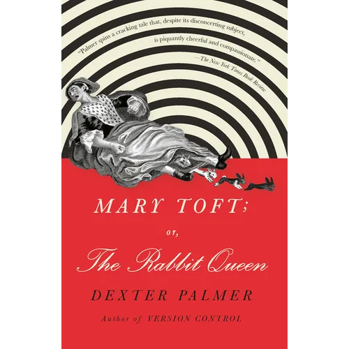 Mary Toft; Or, the Rabbit Queen - Paperback