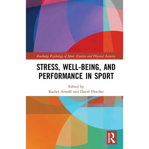 Stress, Well-Being, and Performance in Sport - Paperback
