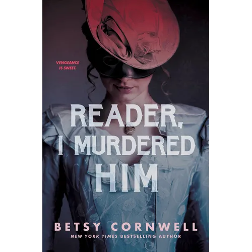 Reader, I Murdered Him - Hardcover