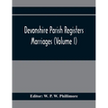 Devonshire Parish Registers. Marriages (Volume I) - Paperback