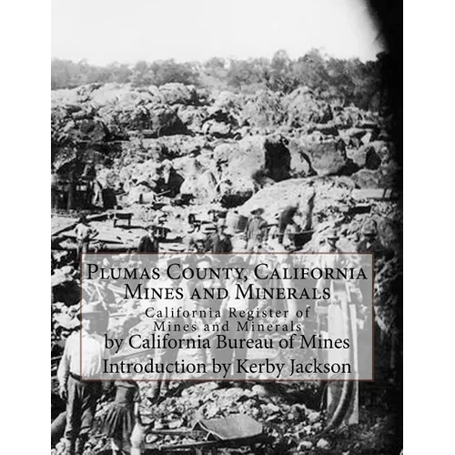 Plumas County, California Mines and Minerals: California Register of Mines and Minerals