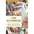 The Ottomans: Khans, Caesars, and Caliphs - Hardcover