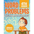 Word Problems 4th Grade: Digital Mathematics Children's Math Books - Paperback