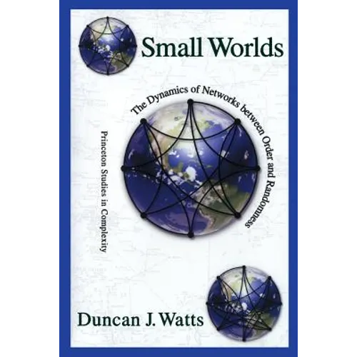 Small Worlds: The Dynamics of Networks Between Order and Randomness - Paperback