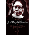 The Life of Sr. Mary Wilhelmina - Paperback