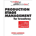 Production Stage Management for Broadway: From Idea to Opening Night & Beyond - Paperback