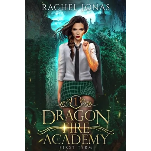 Dragon Fire Academy 1: First Term: an RH academy romance - Paperback