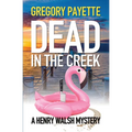 Dead in the Creek - Paperback