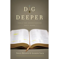 Dig Deeper: Tools for Understanding God's Word - Paperback