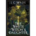 The White Witch's Daughter: Book One - Paperback