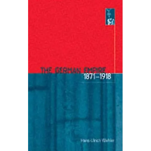 The German Empire, 1871-1918 - Paperback