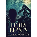 Led By Beasts - Paperback