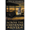 Across the Cheyenne River: A Western Mystery Novel - Paperback