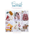 French Knitting: 40 Fast and Fun I-Cord Creations Using a Mini Knitting Mill - Paperback