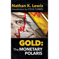 Gold: The Monetary Polaris - Hardcover