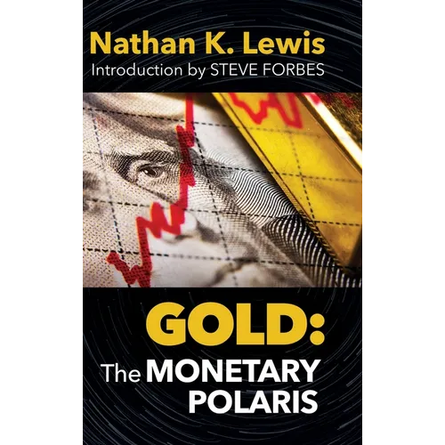 Gold: The Monetary Polaris - Hardcover