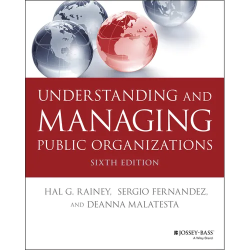 Understanding and Managing Public Organizations - Paperback